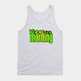 Viral in the morning Tank Top